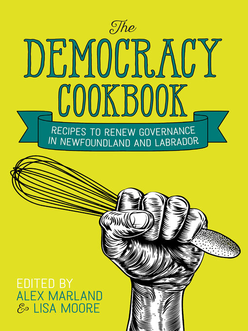 Title details for The Democracy Cookbook by Alex Marland - Available